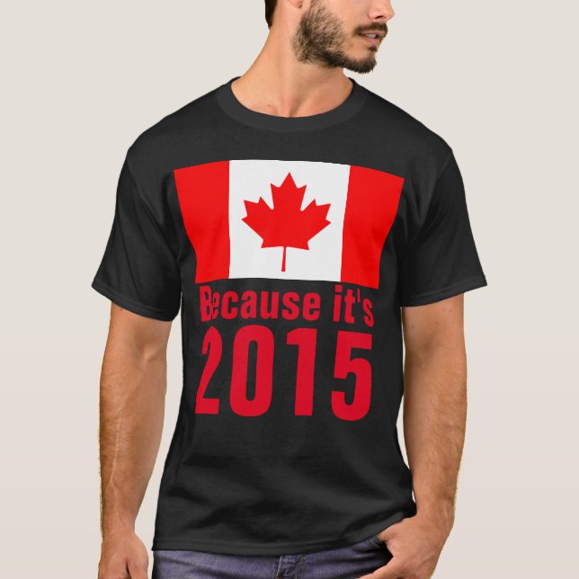 Camiseta Porque é a Camiseta-T do CANADÁ de 2015 (Frente)