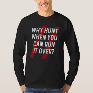 Camiseta Porque É Que A Hunt Corre-O Sobre A Sarcástica Rai
