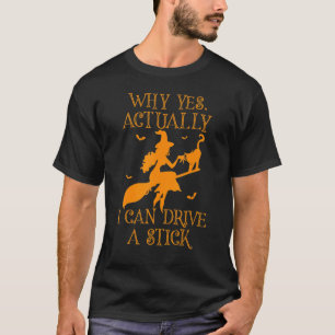 Camiseta Porque é que, na verdade, posso conduzir um Hallow