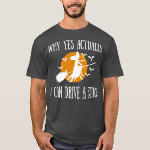 Camiseta porque é que, na verdade, posso conduzir um pau 2