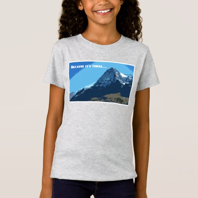 Camiseta Porque está lá montanha Eiger (Frente)