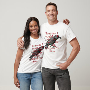 Camiseta Porque Eu Não Conseguia Parar Por Morte - Citação
