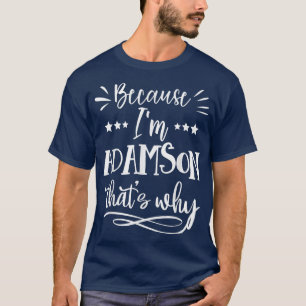 Camiseta Porque eu sou Adamson É por isso engraçado