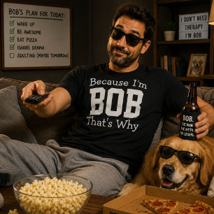 Camiseta Porque Eu Sou Bob, É Por Isso Presente de Pai Engr