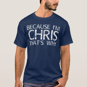Camiseta Porque eu sou Chrishats POR QUE Diversão Presente