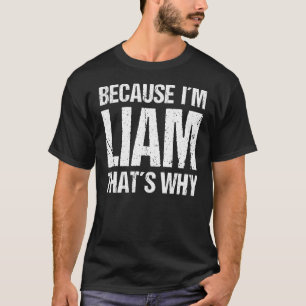 CAMISETA PORQUE EU SOU LIAM É POR ISSO QUE ME DIVERTE