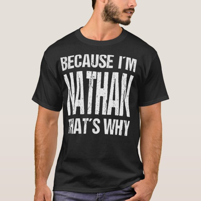 CAMISETA PORQUE EU SOU NATHAN, É POR ISSO QUE ME DIVERTE (Frente)