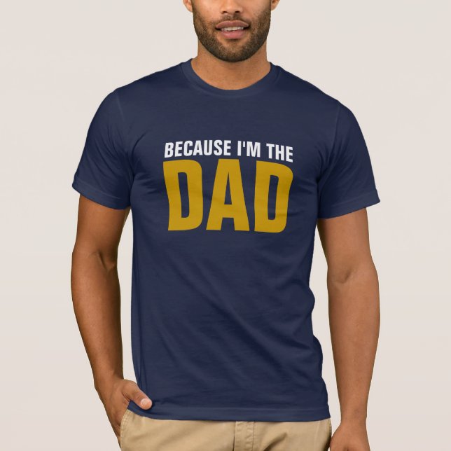 CAMISETA PORQUE EU SOU O PAI (Frente)