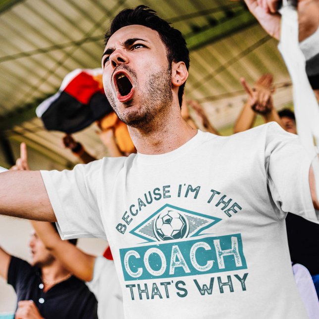 Camiseta Porque eu sou o treinador, é por isso (soccer coach shirt)