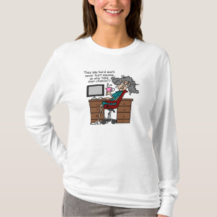 Camiseta Porque humor do trabalho duro da possibilidade