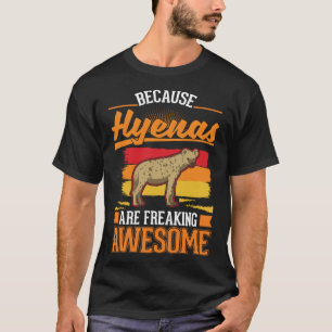 Camiseta Porque Hyenas são fantásticas Hyena 1