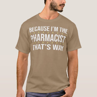 Camiseta PORQUE Ix27M O FARMACÊUTICO QUEx27S CAMINHA
