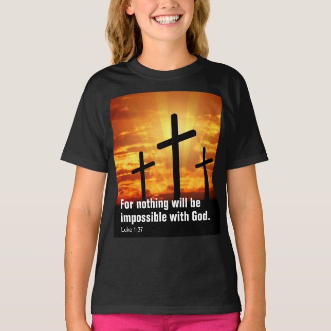 Camiseta Porque nada será impossível com Deus. (Frente)