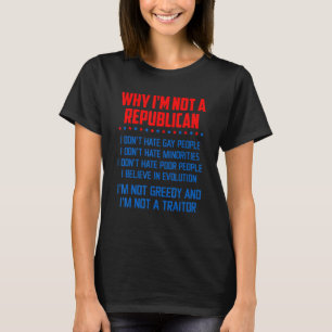Camiseta Porque não sou Republicano, não odeio Pessoas de G