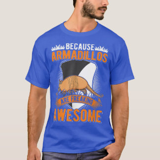 Camiseta Porque os Armadillos são fantásticos Armadillo