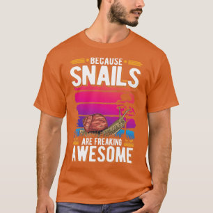 Camiseta Porque Os Caracóis São Um Caracol Fantástico Que É