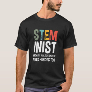 Camiseta Porque Os Cientistas Masculinos Precisam De Heroes