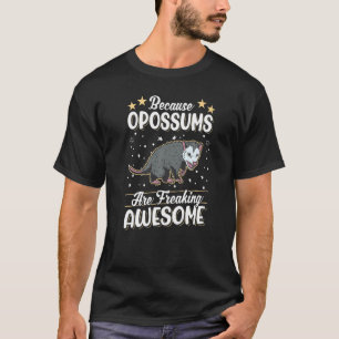 Camiseta Porque os gambás estão a assustar-se.