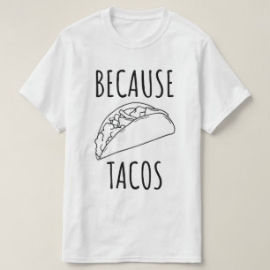Camiseta Porque os Tacos