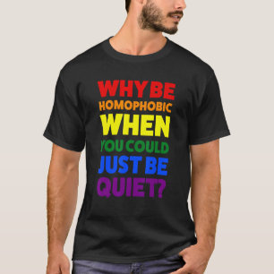 Camiseta Porque Ser Homofóbico Quando Orgulho Mês