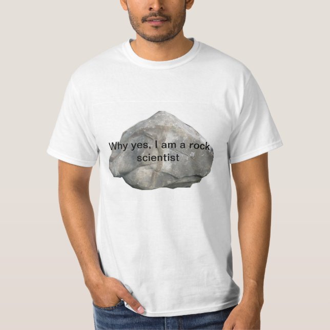 Camiseta Porque sim, eu sou um cientista da rocha (Frente)