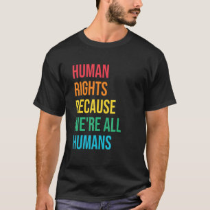Camiseta Porque somos todos Justi sociais de direitos human