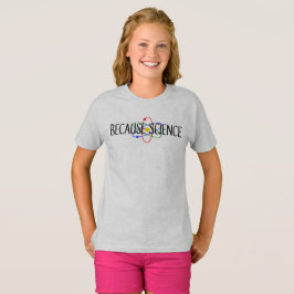 Camiseta Porque T-Shirt Ciência