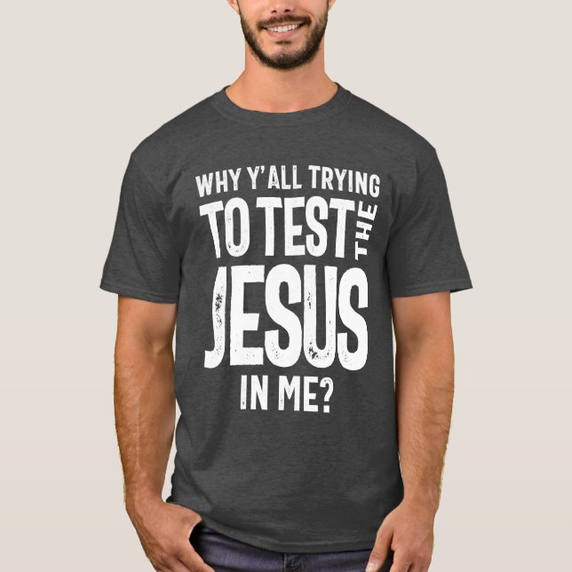 Camiseta Porque tentam testar o Jesus em mim? | CRISTO (Frente)
