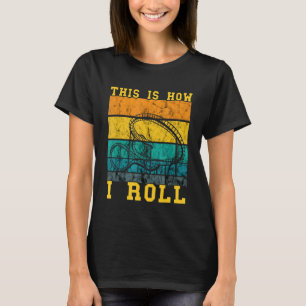 Camiseta Porta copos De Rolos É Assim Que Eu Rolo O Propuls