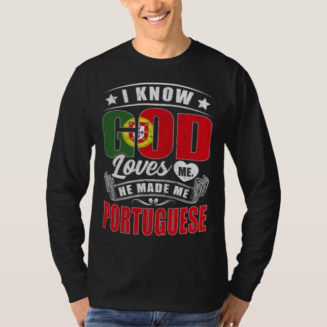 Camiseta Portugal Flag God Loves Me  Portuguese (Frente)