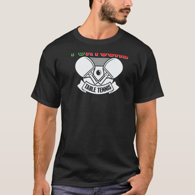 Camiseta Portugal Table Tennis   Support Portuguese Ping Po (Frente)
