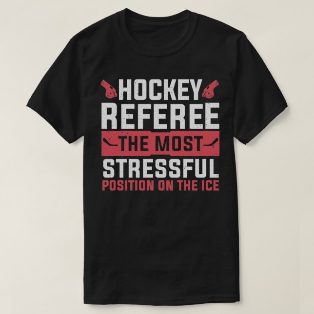 Camiseta Posição Mais Estressante Sobre O Referido De Hóque (Frente do Design)
