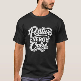 Camiseta Positive ENERGY Only" Typography - Modern