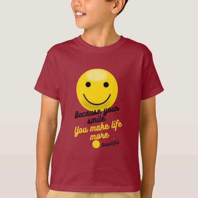 Camiseta Positive Smiley Quote Design – You Make Life More  (Frente)