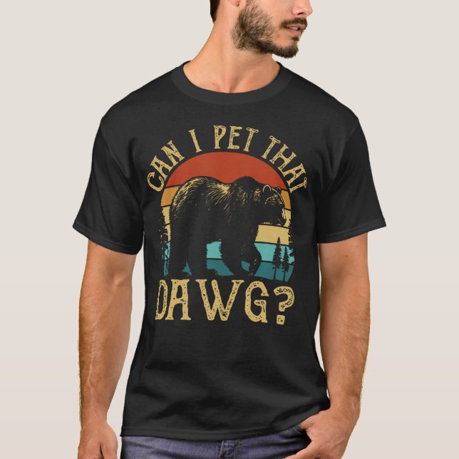 Camiseta Posso Acariciar Esse Cachorro Funny Dawg Bear Meme (Frente)
