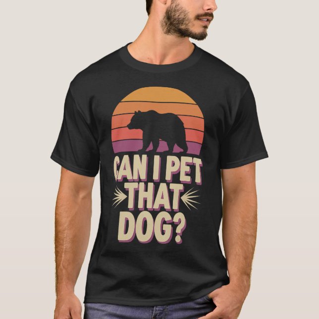 Camiseta Posso Acariciar Esse Cachorro Urso Engraçado (Frente)