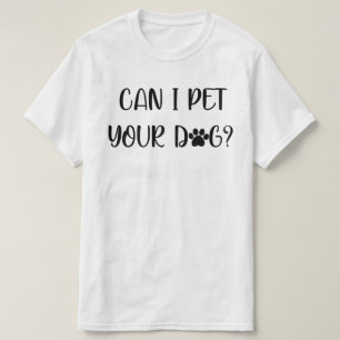 Camiseta posso acariciar seu cachorro