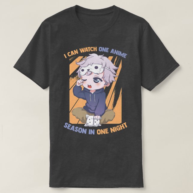 Camiseta Posso Assistir A Uma Época De Animes Em Uma Noite  (Frente do Design)