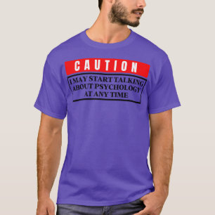 Camiseta Posso Começar A Falar De Psicologia A Qualquer Mom