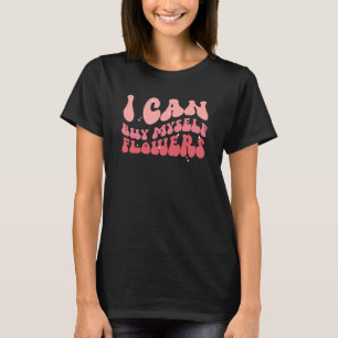 Camiseta Posso Comprar Flores Para Mim Citação de Valentine