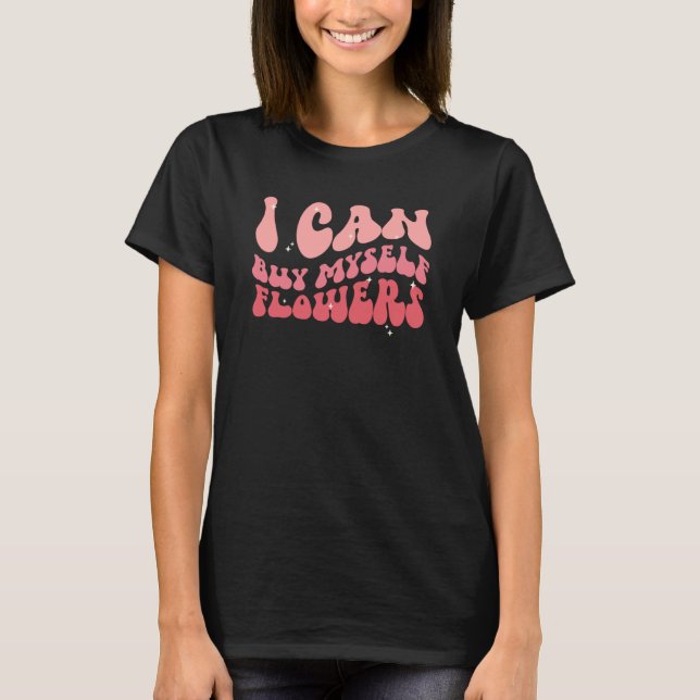 Camiseta Posso Comprar Flores Para Mim Citação de Valentine (Frente)