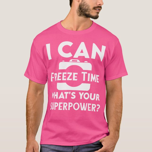 Camiseta Posso Congelar o Tempo Qual é o Seu Superpoder  Fo (Frente)