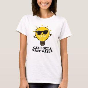 Camiseta Posso Conseguir Um Watt Cute Science Bulb Pun?