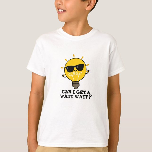 Camiseta Posso Conseguir Um Watt Watt Curioso Com Um Lâmpad (Frente)