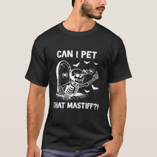 Camiseta Posso dar um tapinha ao cão Mastiff Inglês Hallowe