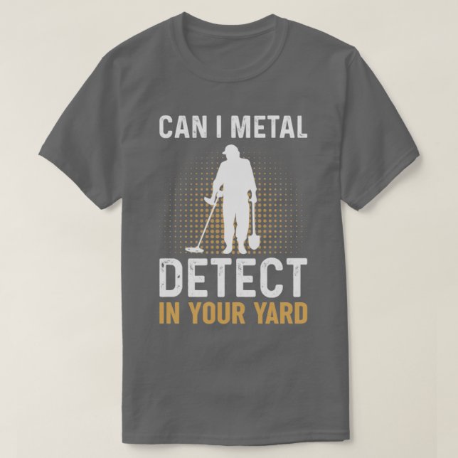 Camiseta Posso Detectar Metálicos Em Seu Ângulo De Detecção (Frente do Design)