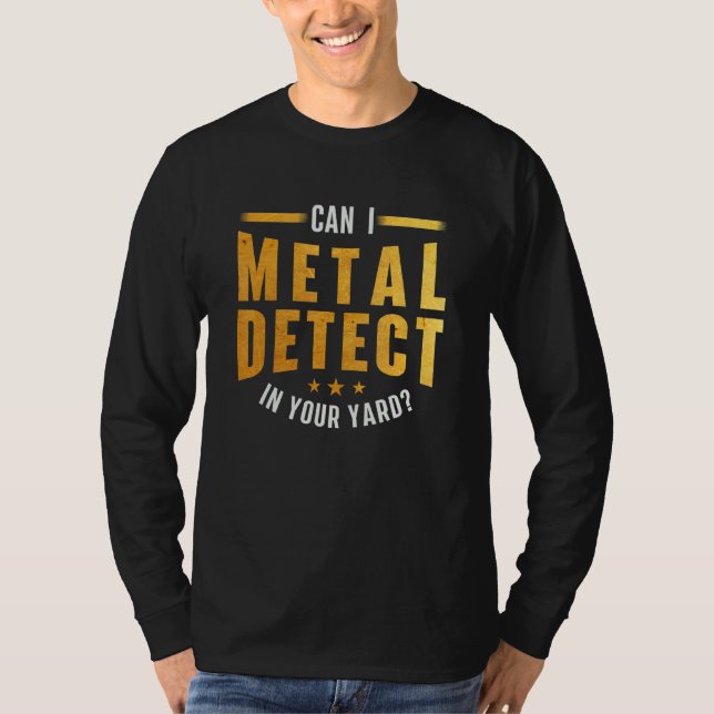 Camiseta Posso Detectar Metálicos Em Seu Ângulo De Detecção (Frente)