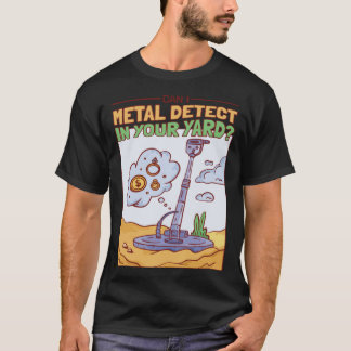 Camiseta Posso Detectar Metálicos No Seu Caçador De Tesouro