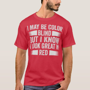 Camiseta Posso Estar Cego De Cor Mas Sei Que Pareço Excelen