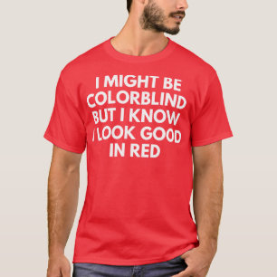 Camiseta Posso Estar Cego De Cor Mas Sei Que Pareço Excelen